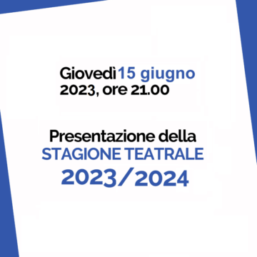 Presentazione della Stagione Teatrale 2023/2024